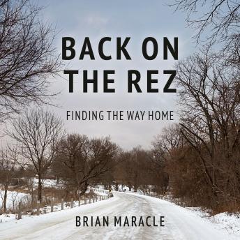 Back on the Rez: Finding the Way Home