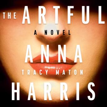 The Artful Anna Harris: A Novel