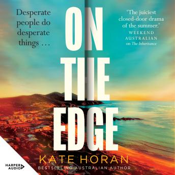 On the Edge: The twisty new mystery for summer 2026 about long-held secrets and betrayal from the bestselling author of The Inheritance, perfect for readers of Sally Hepworth and Liane Moriarty