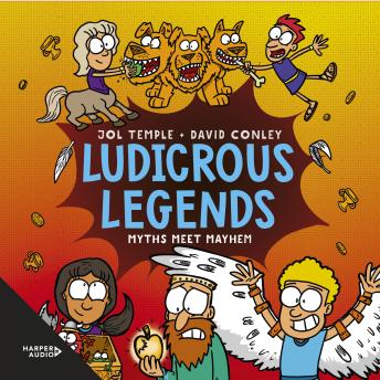Ludicrous Legends: Myths Meet Mayhem: A hilariously entertaining introduction to ancient Greek myths for early readers, for fans of HORRIBLE HISTORIES!