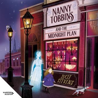 Nanny Tobbins and the Midnight Plan (Nanny Tobbins, #2)