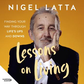 Lessons on Living: Finding Your Way Through Life's Ups and Downs