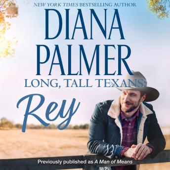 Long, Tall Texans: Rey - Diana Palmer Long, Tall Texans: Rey - Diana Palmer