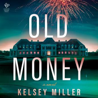 Old Money - Kelsey Miller Old Money - Kelsey Miller