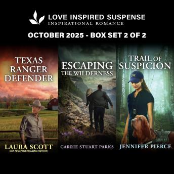 Love Inspired Suspense October 2025 - Box Set 2 of 2/Texas Ranger Defender/Escaping The Wilderness/Trail Of Suspicion - Carrie Stuart Parks Love Inspired Suspense October 2025 - Box Set 2 of 2/Texas Ranger Defender/Escaping The Wilderness/Trail Of Suspicion - Carrie Stuart Parks