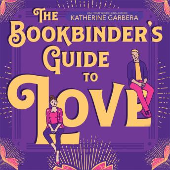 Bookbinder's Guide To Love Audiobook by Katherine Garbera episode artwork