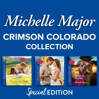 Crimson Colorado Books 1,3 and 4/Suddenly A Father/A Baby And A Betrothal/Always The Best Man Audiobook by Michelle Major episode artwork