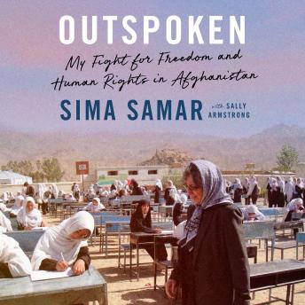 Outspoken: My Fight for Freedom and Human Rights in Afghanistan