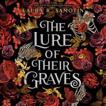 The Lure of Their Graves: Book two of The Cursed Crown series
