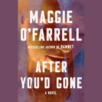 Download After You'd Gone: A Novel by Maggie O'Farrell
