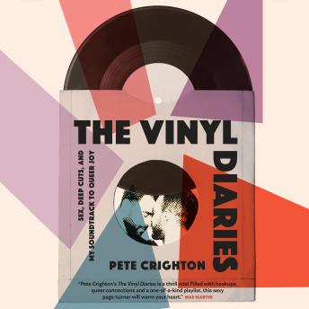 The Vinyl Diaries: Sex, Deep Cuts, and My Soundtrack to Queer Joy