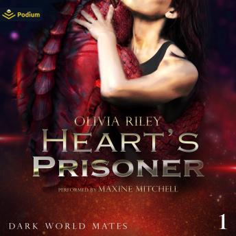 Heart's Prisoner: Dark World Mates, Book 1