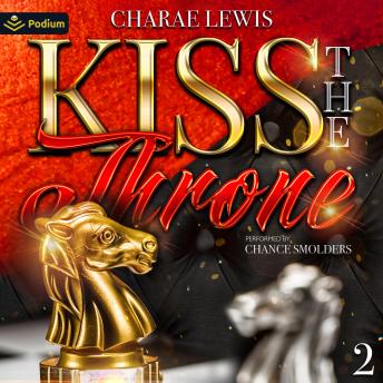 Kiss the Throne 2: Kiss the Throne, Book 2