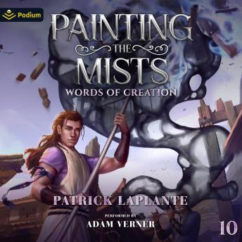 Words of Creation: Painting the Mists, Book 10
