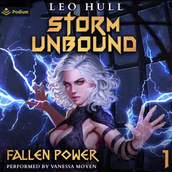 Storm Unbound: Fallen Power, Book 1