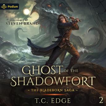 Ghost of the Shadowfort: The Bladeborn Saga, Book 2