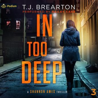 In Too Deep: Shannon Ames, Book 3