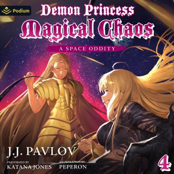 A Space Oddity: Demon Princess Magical Chaos, Book 4