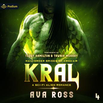 Kral: Mail-Order Brides of Crakair, Book 4