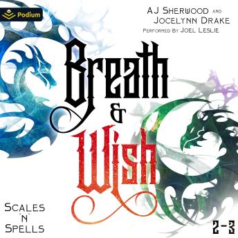 Scales 'N' Spells: Breath and Wish: Scales 'N' Spells, Book 2, 3