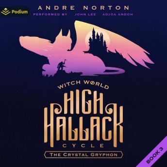 The Crystal Gryphon: Witch World: High Hallack Cycle, Book 3