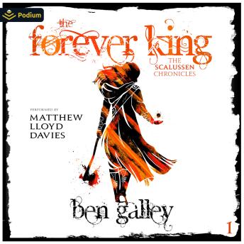 The Forever King: The Scalussen Chronicles, Book 1