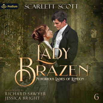 Lady Brazen: Notorious Ladies of London, Book 6