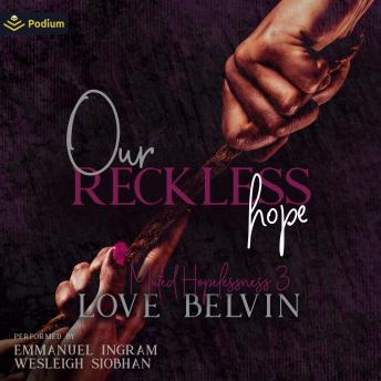 Our Reckless Hope: Muted Hopelessness, Book 3