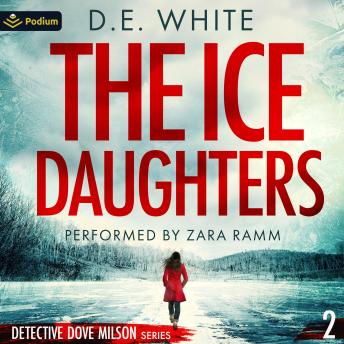 The Ice Daughters: Detective Dove Milson, Book 2