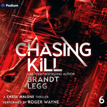 Chasing Kill: Chase Malone, Book 6