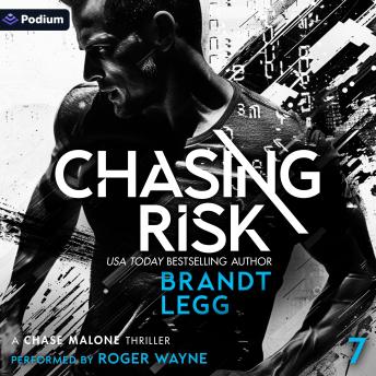 Chasing Risk: Chase Malone, Book 7