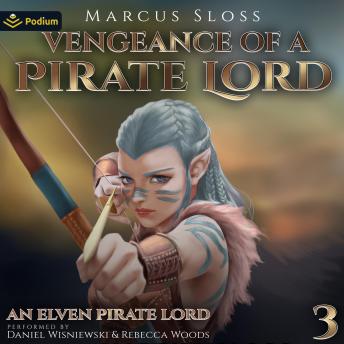 Vengeance of a Pirate Lord: An Elven Pirate Lord, Book 3