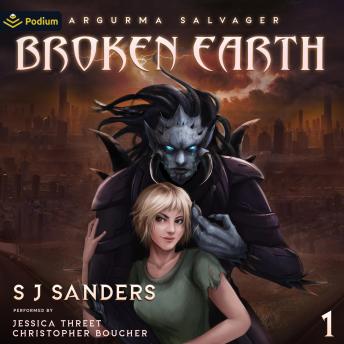 Broken Earth: Argurma Salvager, Book 1
