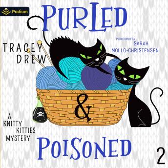 Purled and Poisoned: A Knitty Kitties Mystery, Book 2