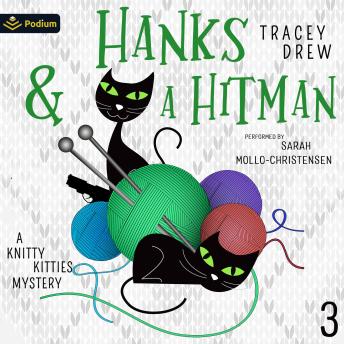 Hanks and a Hitman: A Knitty Kitties Mystery, Book 3