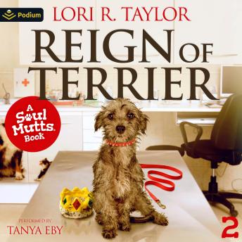 Reign of Terrier: Soul Mutts, Book 2