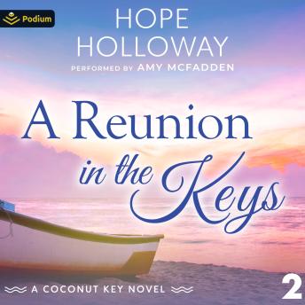 A Reunion in the Keys: Coconut Key, Book 2