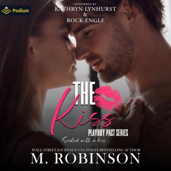 The Kiss: A Friends to Lovers Romance: Playboy Pact, Book standalone