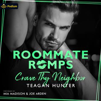 Crave Thy Neighbor: Roommate Romps, Book 3