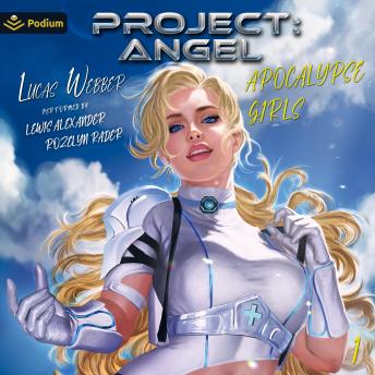 Project: Angel: Apocalypse Girls, Book 1