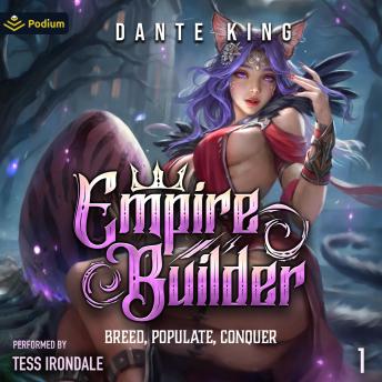 Empire Builder: Breed, Populate, Conquer: Empire Builder, Book 1
