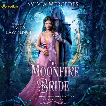 The Moonfire Bride: Of Candlelight and Shadows, Book 1