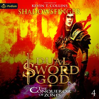 The Conqueror of Zones: Dual Sword God, Book 4
