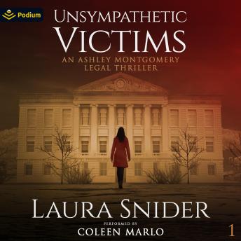 Unsympathetic Victims: Ashley Montgomery, Book 1