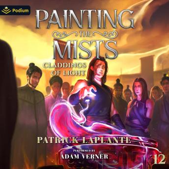 Claddings of Light: Painting the Mists, Book 12