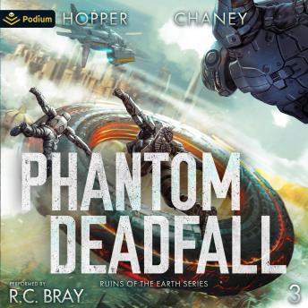 Phantom Deadfall: Ruins of the Earth, Book 3