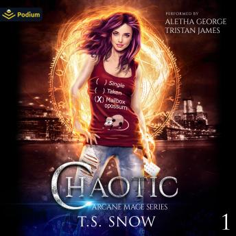 Chaotic: Arcane Mage Series, Book 1