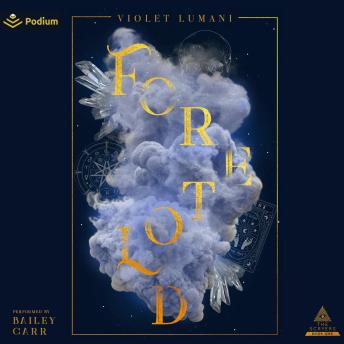 Foretold: The Scryers, Book 1