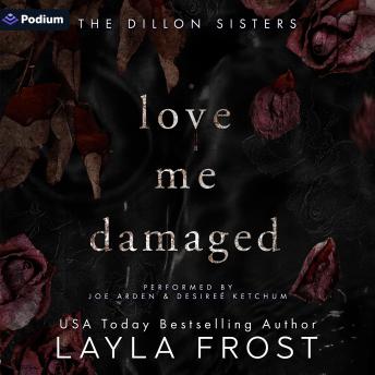 Love Me Damaged: A Dillon Sisters Standalone