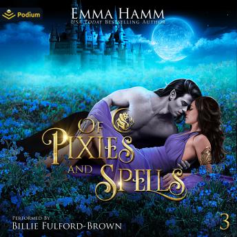Of Pixies and Spells: Of Goblin Kings, Book 3